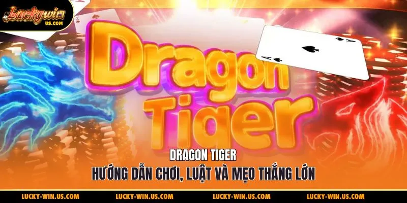 Dragon tiger
